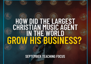 How Did The Largest Christian Music Agent In The World Grow grow his business?